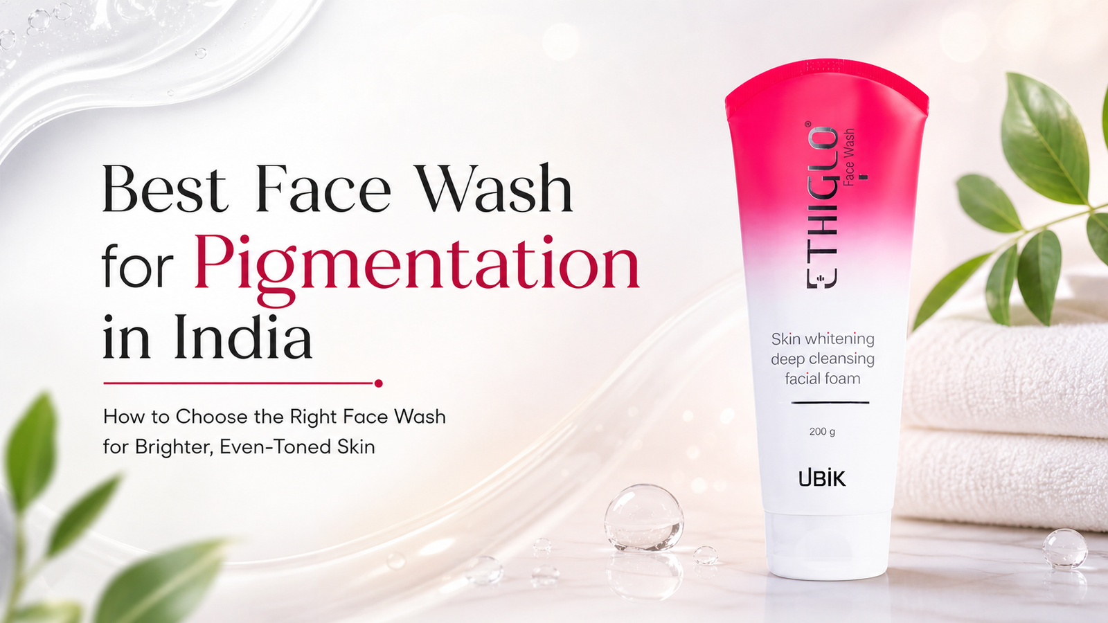 Best Facewash for Pigmentation