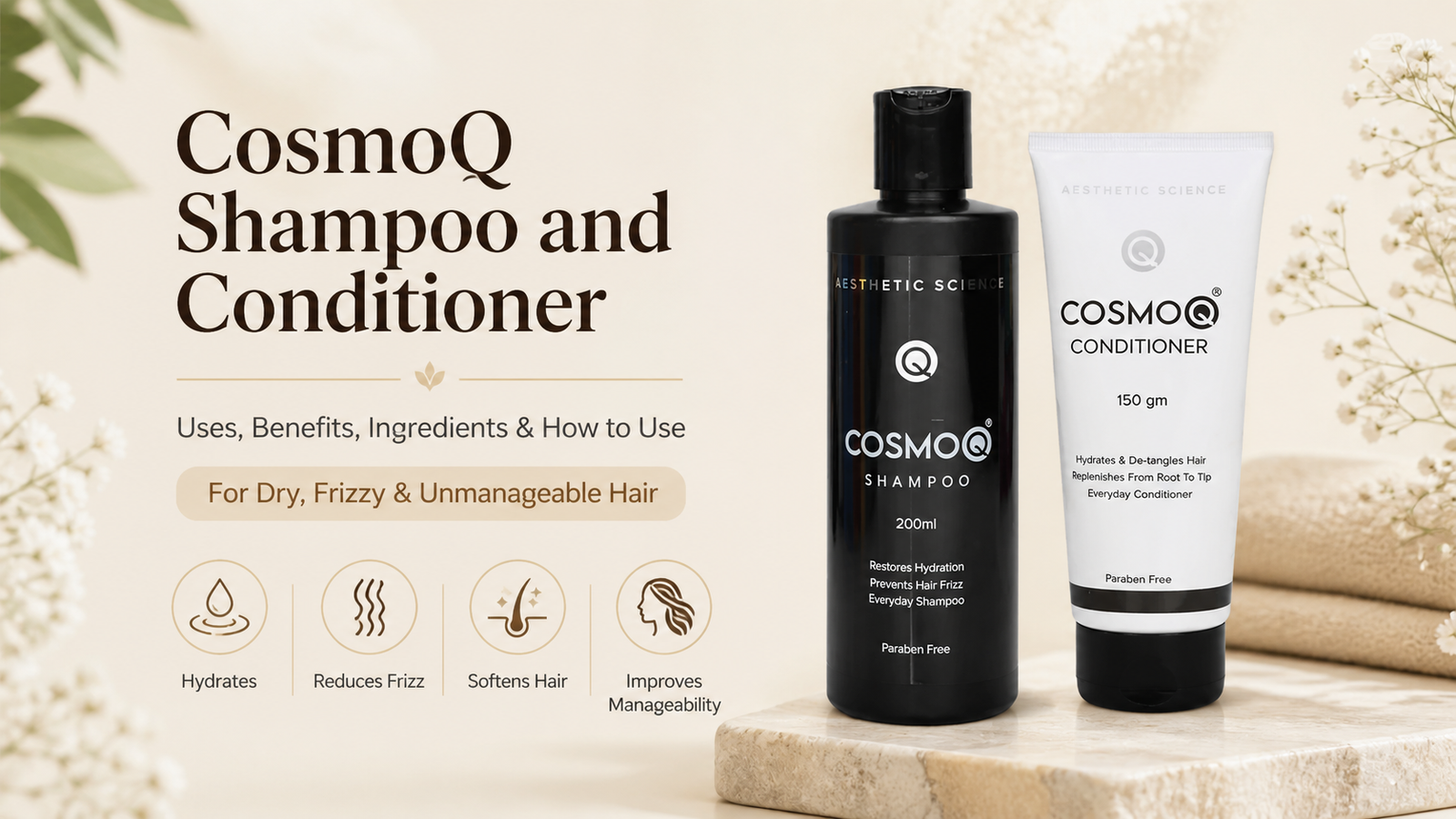 CosmoQ Shampoo and Conditioner Uses, Benefits, Ingredients & How to Use