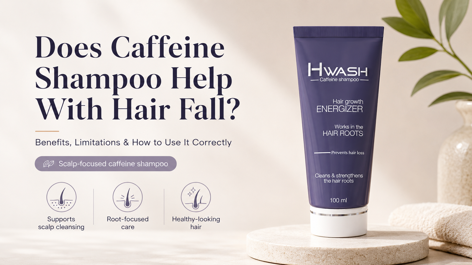 Does Caffeine Shampoo Help With Hair Fall? Benefits, Limitations & Right Use
