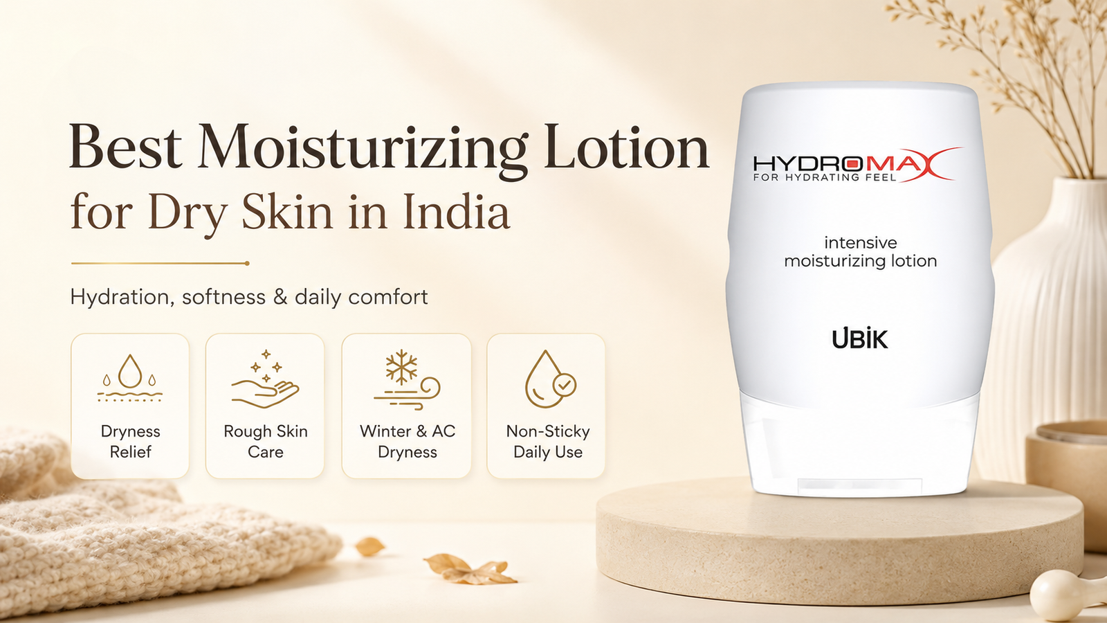 Best Moisturizing Lotion for Dry Skin in India: What to Look For Before Buying