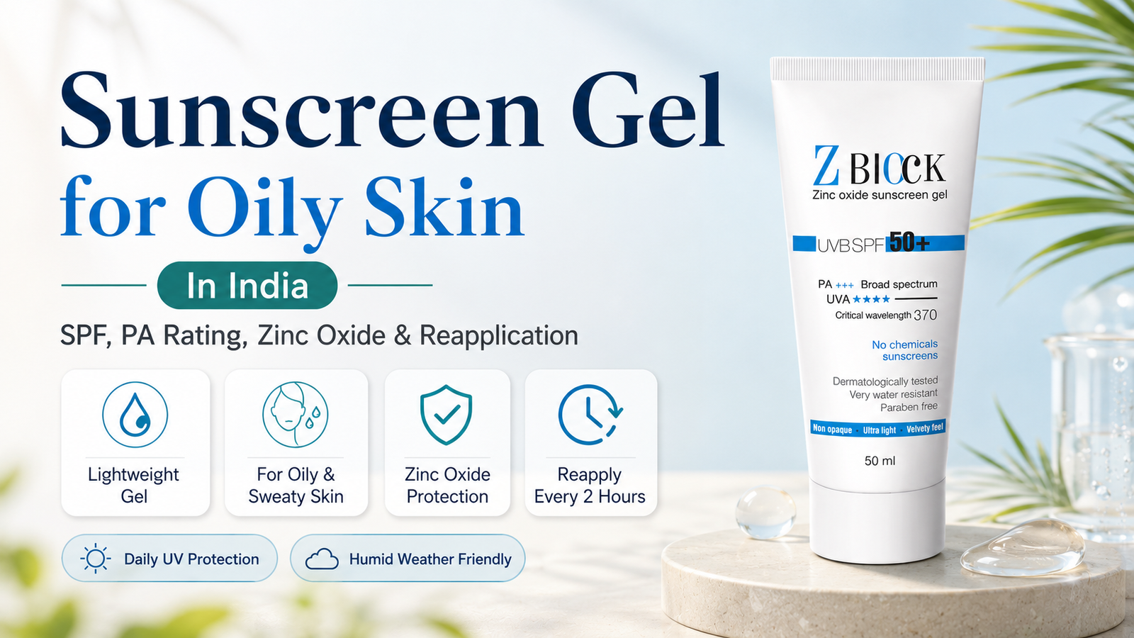 Sunscreen Gel for Oily Skin in India: How to Choose the Right One